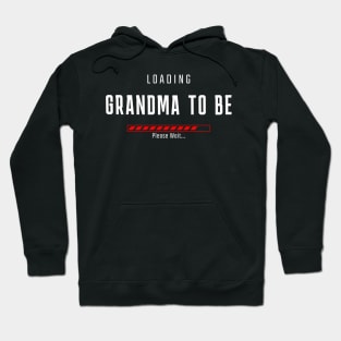 GRANDMA TO BE LOADING Hoodie